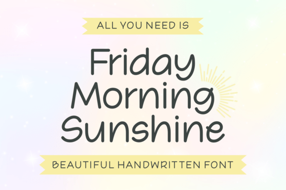 Friday Morning Sunshine: A Font That Feels Like a Fresh Start