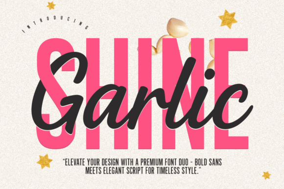 Garlic Shine: The Font Duo That Balances Boldness and Elegance