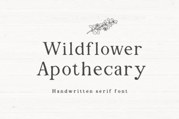 Wildflower Apothecary: A Serif Font with Rustic Charm